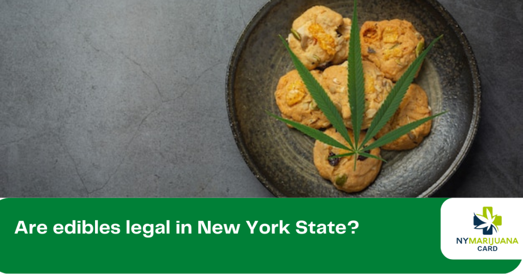 Are edibles legal in New York State?