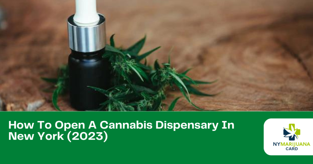How To Open A Cannabis Dispensary In New York (2023)