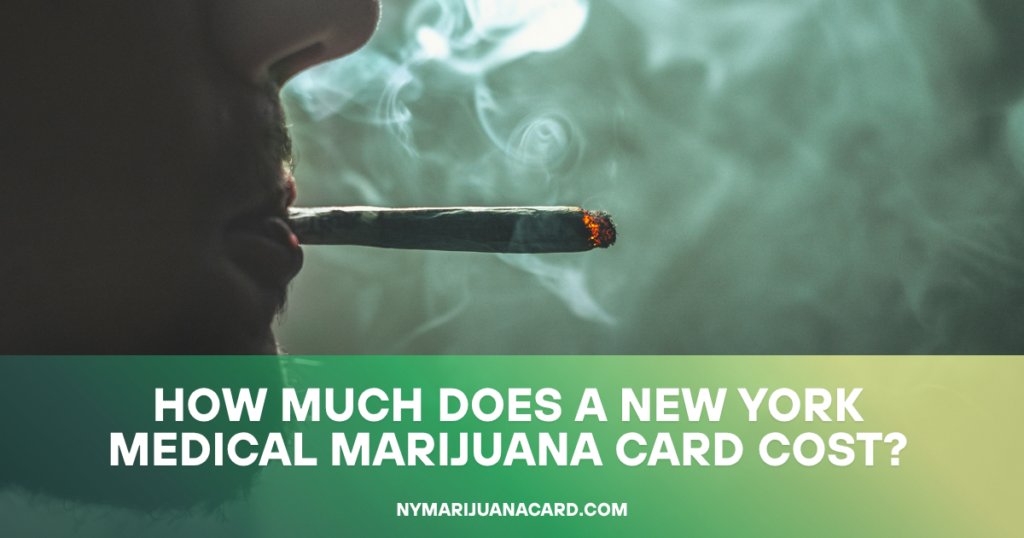 How much does a New York medical marijuana card cost?